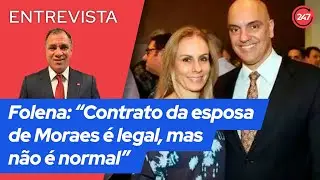 “Contrato da esposa de Moraes é legal, mas não é normal”, diz Folena