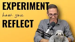 Experiment How You Reflect - Upgrade My Rituals Ep 15 (QTT)