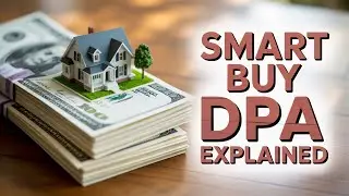 Down Payment Help for Homebuyers   Smart Buy DPA Explained