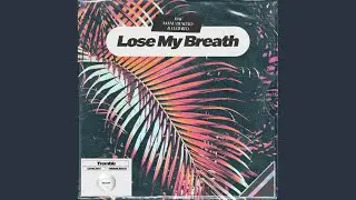 Lose My Breath