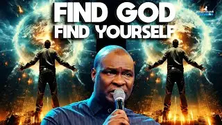 Find God Find Yourself&ndash;Step BY Step How To Discover Destiny | Apostle Joshua Selman
