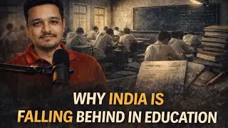 Why India Is Falling Behind in Education.India Ka Education System Peeche Kyun Hai?