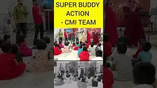 Super buddy Action song with CMI TEAM