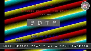 BDTA: Better dead than alien Cracktro by B.O.S.S., 1988 | Atari ST