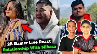 2B Gamer React On Mikasa 😱 Rohit Join New Team ?? Nobi Reply About Kmbh !! RG Karki And RG Bella !!