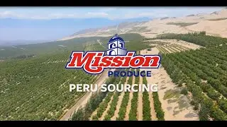 Mission Produce - Peru Sourcing