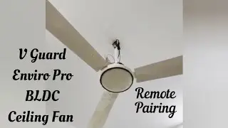 V Guard Enviro Pro BLDC Ceiling Fan | Complete Remote Pairing