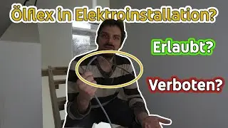 &Ouml;lflex in der Elektroinstallation: Erlaubt? Verboten?