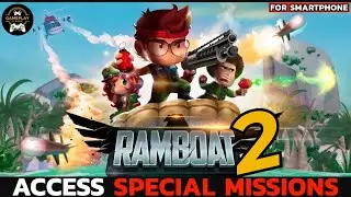 How to Access Special Missions in Ramboat 2? A Guide to Special Mission Unlocks