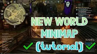 NEW WORLD - Mini-map tutorial all features and fixes + extra things you can do with it