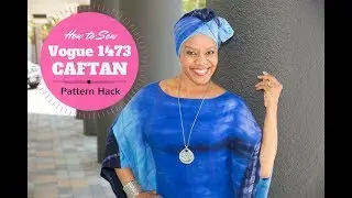 How to Sew a Caftan - Vogue 1473 Pattern Hack