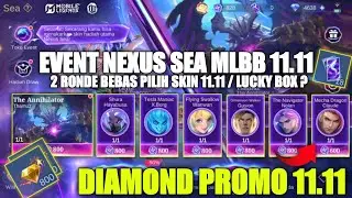EVENT 11.11 NEXUS SEA!! Cara Mendapatkan Skin 11.11 Skin Lucky Box 2 Ronde 800 Diamond Tambahan MLBB
