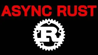 Async Rust explained in 20 minutes