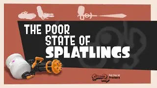 Forever Painfully Average: The Unfortunate State Of Splatlings