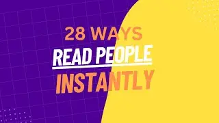 Learn to Read People Instantly - 28 Powerful Body Language Tips to Increase Social Intelligence