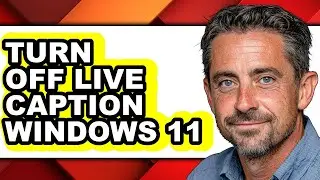 How to Turn Off Live Caption Windows 11 (updated)