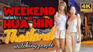 Its WEEKEND in HUA HIN 🇹🇭 #thailand | WATCHING PEOPLE | 4K 60FPS (UHD)