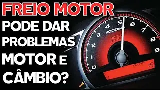 USAR MUITO FREIO MOTOR  ESTRAGA O CARRO?