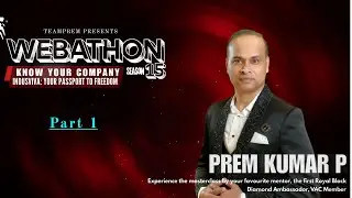 Webathon Season 15  |  Part 1 | Prem Kumar | Royal Black | VAC | Know Your Company