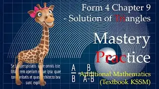 Form 4 Add Maths KSSM Chapter 9 - Solution of Triangles | Mastery Practice