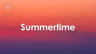 DJ Jazzy Jeff & The Fresh Prince - Summertime (Lyrics)