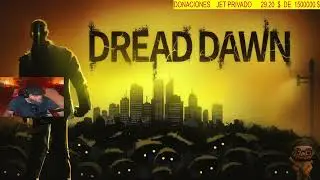 Miles de ZOMBIES en DREAD Dawn ** En Espa&ntilde;ol***BIENVENIDOS