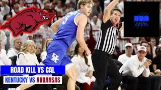 ROAD KILL: Kentucky takes down CAL and Arkansas in a HEATED matchup