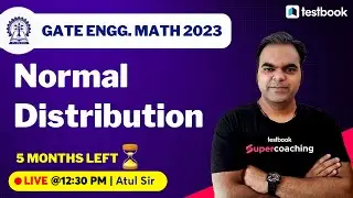 Normal Distribution | GATE Math Lecture 2023 | Probability |Engineering Math for GATE 2023 |Atul Sir