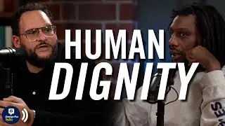 Why Dignity is the Defining Issue for Christians Today ft. Propaganda