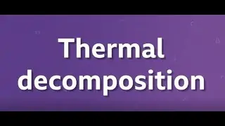 What Is Thermal Decomposition? - KS3 Science BBC Bitesize