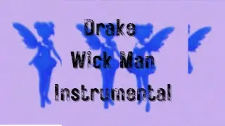 Drake  - Wick Man INSTRUMENTAL  I Scary Hours 3
