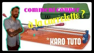 comment couper du carrelage avec une carrelette