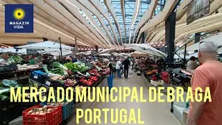 Mercado Municipal de Braga - Portugal - Magazin vida