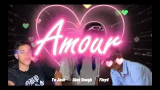 Amour - Yo Josh ft. Alex Dough , Floyd (Official Lyric Video)