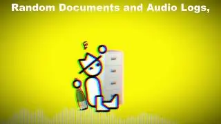Random documents and audio logs (remix)