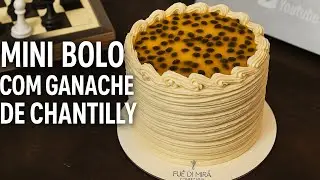 Mini Bolo com Ganache de chantilly - Passo a Passo Completo !
