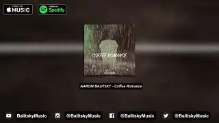 ROMANTIC BEAT - Aaron Balitsky - Coffee Romance