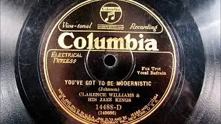 YOU'VE GOT TO BE MODERNISTIC by Clarence Williams and his Jazz Kings 1929