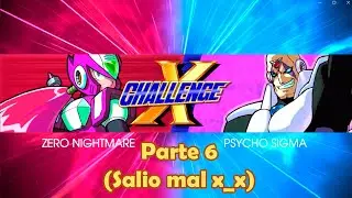 Mega Man X Challenge! - Nivel 6 de 9: Zero Nightmare y Sigma?! 🤕