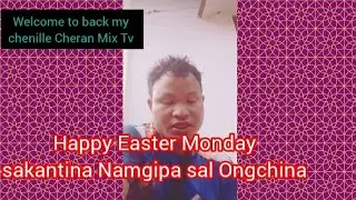 Sakantina happy Easter Monday namgipa sal Ongchina 🙏⛪ Pinick Easter Monday Gasujok