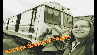 İSTANBUL VE ANKARA'NIN EMEKTAR TRENİ E14051 BANLİYÖ TRENİ