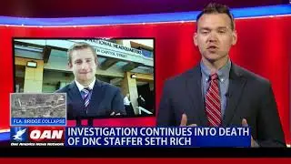 Investigation Continues Into Death of DNC Staffer Seth Rich