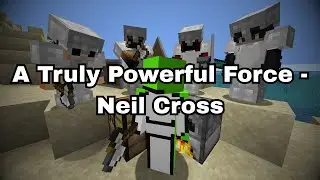 A Truly Powerful Force - Neil Cross [Minecraft Speedrunner VS 4 Hunters REVIVAL]