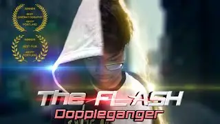 The Flash : Doppleganger | Short Film - Flash Fan Film