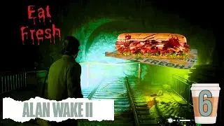 Nothing About This Subway is Fresh - Alan Wake 2 |6|