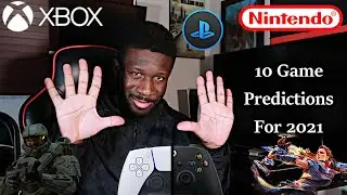 10 Shocking Game Predictions I have for 2021
