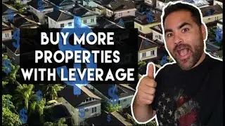 How to Leverage One Property To Buy Another