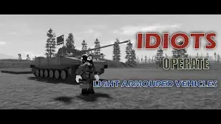 2 Idiots ATTEMPT to operate Light Armoured Vehicles | Multicrew Tank Combat | ROBLOX