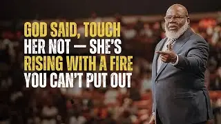 GOD SAID, TOUCH HER NOT — SHE’S RISING WITH A FIRE YOU CAN’T PUT OUT |  MOTIVATIONAL SPEECH |