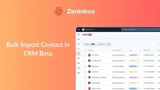 How to Bulk Import Contacts in CRM Beta | Feature Guide | Zeninbox